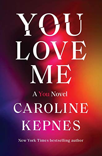 Imagen de archivo de You Love Me: A You Novel a la venta por medimops