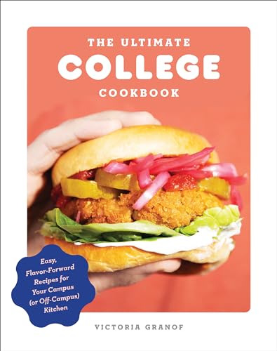 Imagen de archivo de The Ultimate College Cookbook: Easy, Flavor-Forward Recipes for Your Campus (or Off-Campus) Kitchen a la venta por ZBK Books