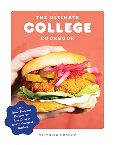 Stock image for The Ultimate College Cookbook: Easy, Flavor-Forward Recipes for Your Campus (or Off-Campus) Kitchen for sale by SecondSale