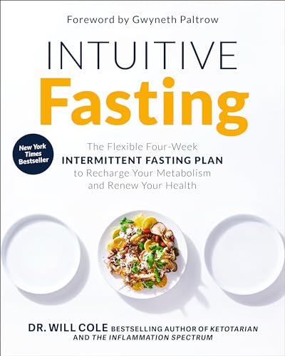 Stock image for Intuitive Fasting: The Flexible Four-week Intermittent Fasting Plan to Recharge Your Metabolism and Renew Your Health for sale by Revaluation Books