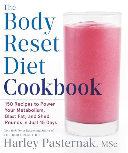 9780593232538: The Body Reset Diet Cookbook: 150 Recipes to Power Your Metabolism, Blast Fat, and Shed Pounds in Just 15 Days