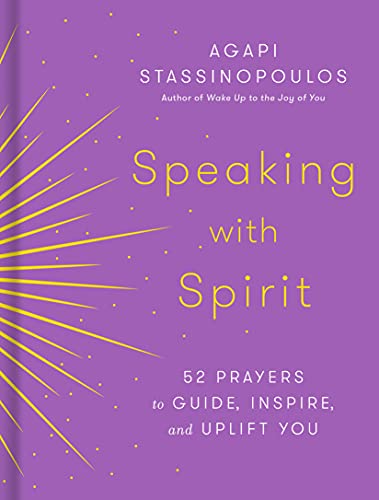 Beispielbild fr Speaking with Spirit : 52 Prayers to Guide, Inspire, and Uplift You zum Verkauf von Better World Books