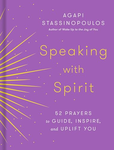 9780593232842: Speaking with Spirit: 52 Prayers to Guide, Inspire, and Uplift You