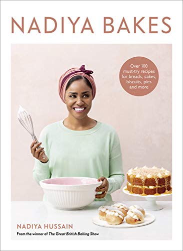 Stock image for Nadiya Bakes: Over 100 Must-Try Recipes for Breads, Cakes, Biscuits, Pies, and More: A Baking Book for sale by Goodwill of Colorado
