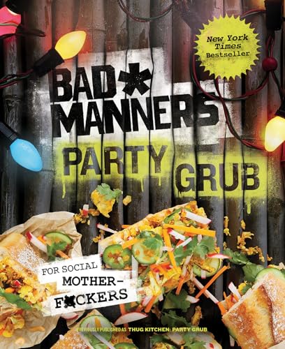 Beispielbild fr Bad Manners: Party Grub: For Social Motherf*ckers: A Vegan Cookbook zum Verkauf von Book Outpost