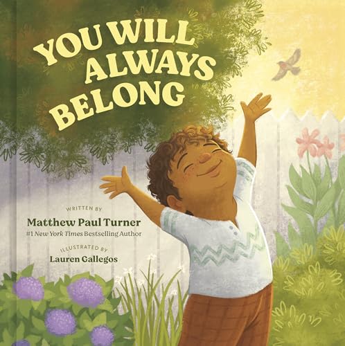 Imagen de archivo de You Will Always Belong [Hardcover] Turner, Matthew Paul and Gallegos, Lauren a la venta por Lakeside Books