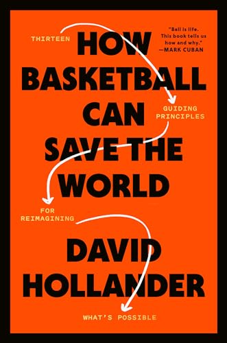 Beispielbild fr How Basketball Can Save the World: 13 Guiding Principles for Reimagining What's Possible zum Verkauf von BooksRun