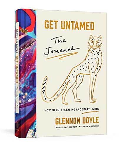 Imagen de archivo de Get Untamed: The Journal (How to Quit Pleasing and Start Living) a la venta por Dream Books Co.