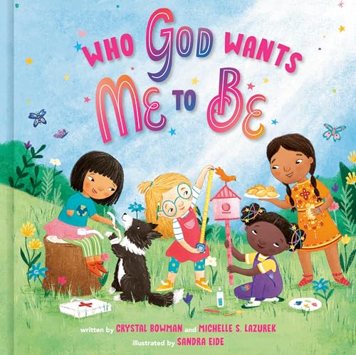 Beispielbild fr Who God Wants Me to Be: A Picture Book zum Verkauf von BooksRun