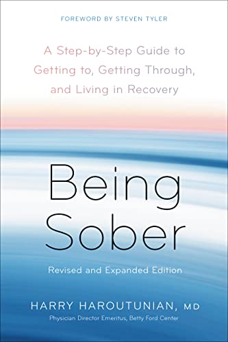 9780593236239: Being Sober: A Step-by-Step Guide to Getting to, Getting Through, and Living in Recovery, Revised and Expanded