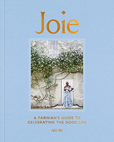 Stock image for Joie: A Parisian's Guide to Celebrating the Good Life for sale by QuasarQuill Books
