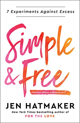 Beispielbild fr Simple and Free: 7 Experiments Against Excess zum Verkauf von BooksRun
