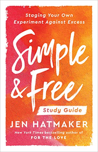 Imagen de archivo de Simple and Free: Study Guide: Staging Your Own Experiment Against Excess a la venta por Gulf Coast Books