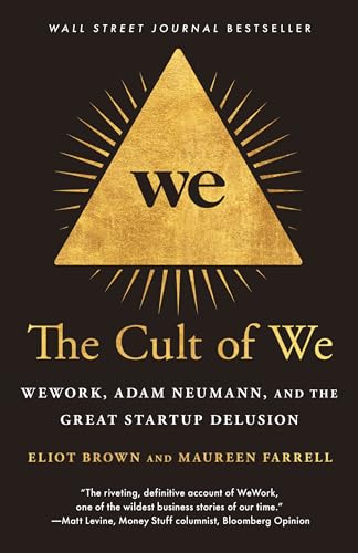 Stock image for The Cult of We: WeWork, Adam Neumann, and the Great Startup Delusion for sale by Half Price Books Inc.