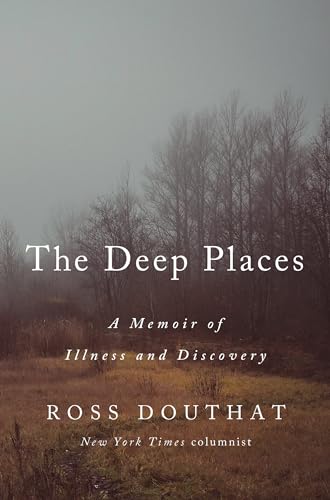 Stock image for The Deep Places: A Memoir of Illness and Discovery for sale by Dream Books Co.