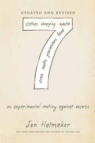 Beispielbild fr 7: An Experimental Mutiny Against Excess (Updated and Revised) zum Verkauf von BooksRun