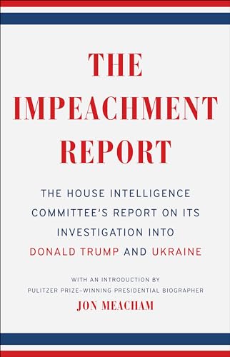 9780593237540: The Impeachment Report: The House Intelligence Committee's Report on Its Investigation Into Donald Trump and Ukraine
