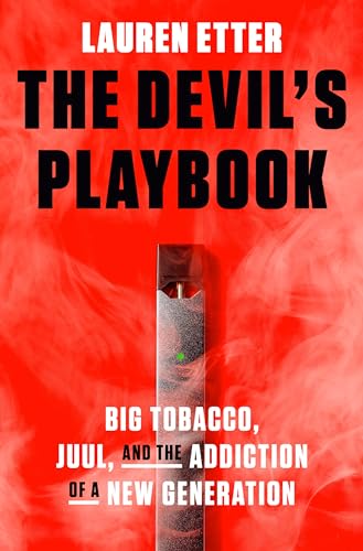 Stock image for The Devil's Playbook: Big Tobacco, Juul, and the Addiction of a New Generation for sale by SecondSale