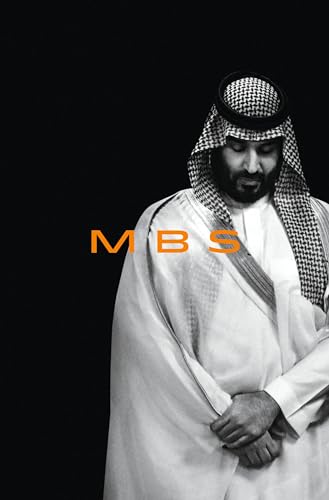 Beispielbild fr MBS: The Rise to Power of Mohammed bin Salman zum Verkauf von WorldofBooks