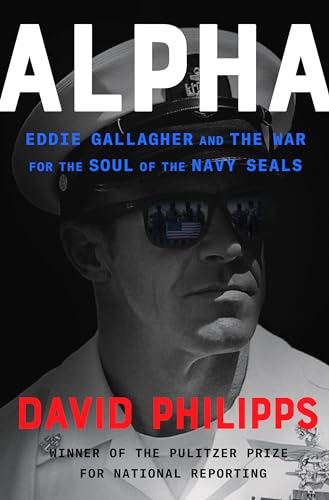 Beispielbild fr Alpha : Eddie Gallagher and the War for the Soul of the Navy SEALs zum Verkauf von Better World Books