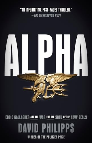 Beispielbild fr Alpha : Eddie Gallagher and the War for the Soul of the Navy SEALs zum Verkauf von Better World Books