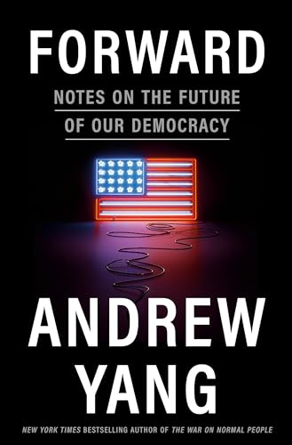 Stock image for Forward: Notes on the Future of Our Democracy for sale by Your Online Bookstore