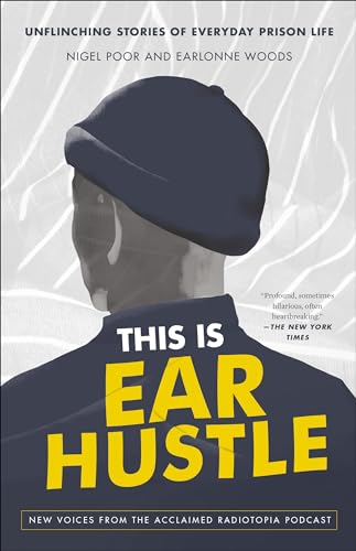 Stock image for This Is Ear Hustle: Unflinching Stories of Everyday Prison Life for sale by Goodwill Books