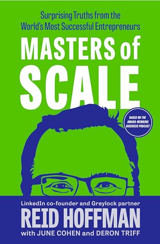 Stock image for Masters of Scale: Surprising Truths from the Worlds Most Successful Entrepreneurs for sale by Goodwill of Colorado