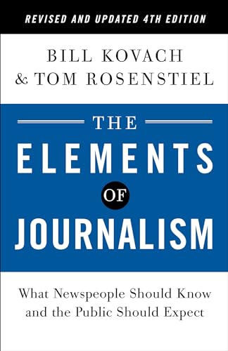 Imagen de archivo de The Elements of Journalism, Revised and Updated 4th Edition: What Newspeople Should Know and the Public Should Expect (2021) a la venta por HPB-Red