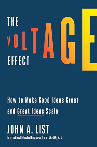 

The Voltage Effect: How to Make Good Ideas Great and Great Ideas Scale