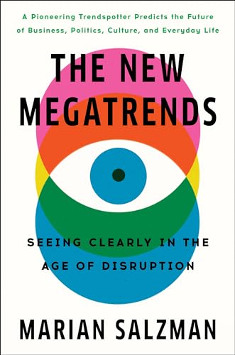 Imagen de archivo de The New Megatrends: Seeing Clearly in the Age of Disruption a la venta por SecondSale