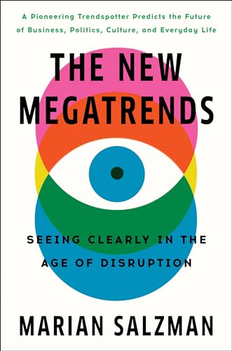 Stock image for The New Megatrends: Seeing Clearly in the Age of Disruption for sale by Goodwill Books