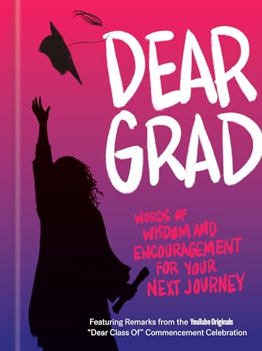 Stock image for Dear Grad: Words of Wisdom and Encouragement for Your Next Journey for sale by BookOutlet