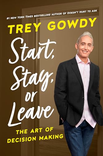 Beispielbild fr Start, Stay, or Leave: The Art of Decision Making zum Verkauf von Dream Books Co.