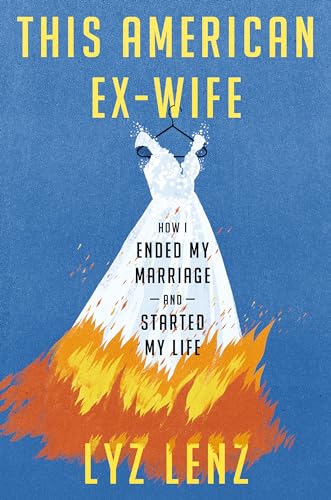 Beispielbild fr This American Ex-Wife : How I Ended My Marriage and Started My Life zum Verkauf von Better World Books