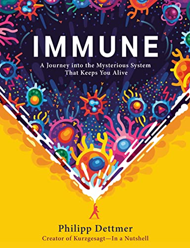 Stock image for Immune: A Journey into the Mysterious System That Keeps You Alive for sale by Goodwill of Colorado