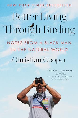 Beispielbild fr Better Living Through Birding : Notes from a Black Man in the Natural World zum Verkauf von Better World Books: West