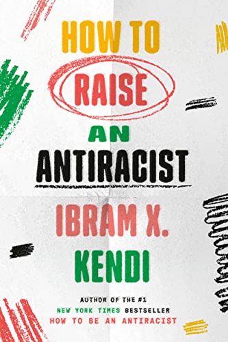 9780593242537: How to Raise an Antiracist