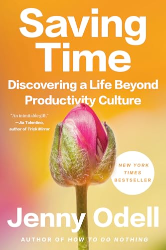 Beispielbild fr Saving Time: Discovering a Life Beyond Productivity Culture zum Verkauf von Goodwill Books