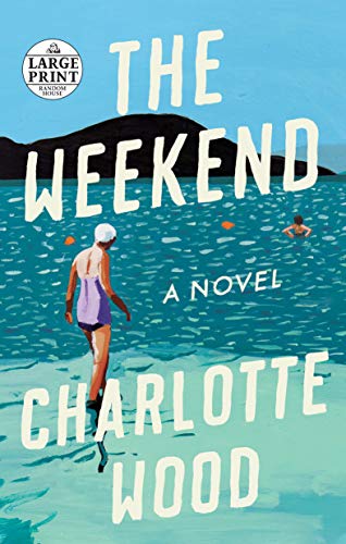 Beispielbild für The Weekend : A Novel zum Verkauf von Better World Books