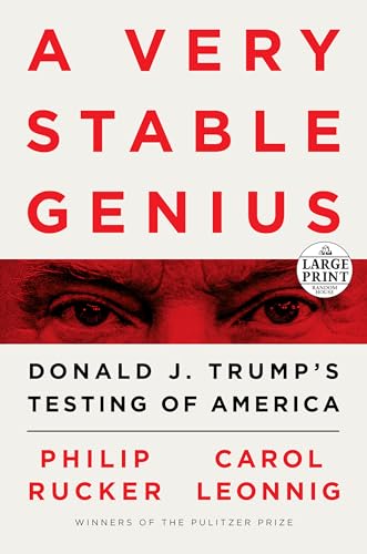 Imagen de archivo de A Very Stable Genius: Donald J. Trump's Testing of America (Random House Large Print) a la venta por Irish Booksellers