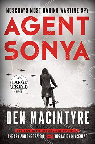 9780593295106: Agent Sonya: Moscow's Most Daring Wartime Spy (Random House Large Print)