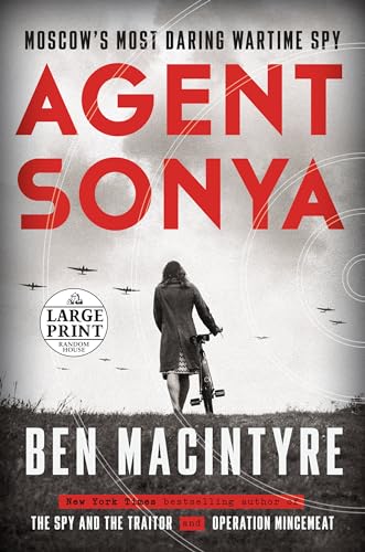 Imagen de archivo de Agent Sonya: Moscow's Most Daring Wartime Spy a la venta por ThriftBooks-Dallas