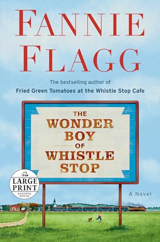 9780593295199: The Wonder Boy of Whistle Stop: A Novel (Random House Large Print)