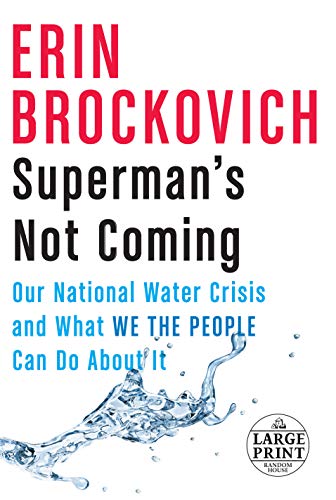 Beispielbild fr Superman's Not Coming : Our National Water Crisis and What We the People Can Do about It zum Verkauf von Better World Books