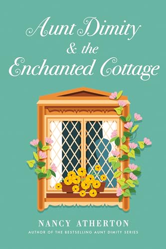 Beispielbild fr Aunt Dimity and the Enchanted Cottage (Aunt Dimity Mystery) zum Verkauf von BooksRun