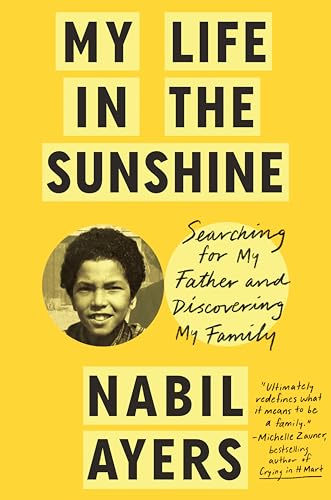 Beispielbild fr My Life in the Sunshine: Searching for My Father and Discovering My Family zum Verkauf von Books From California