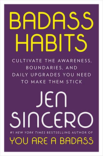 9780593296509: Badass Habits: Cultivate the Awareness, Boundaries, and Daily Upgrades You Need to Make Them Stick