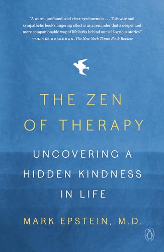 Stock image for The Zen of Therapy: Uncovering a Hidden Kindness in Life for sale by Goodwill