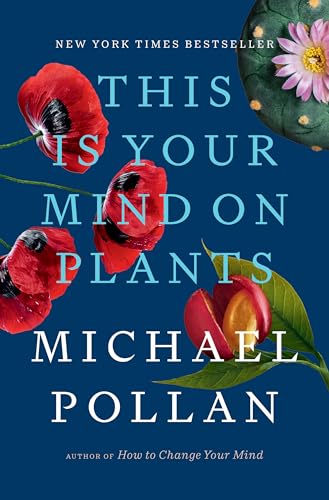 Stock image for This Is Your Mind on Plants for sale by Kona Bay Books